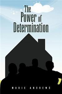 Power of Determination