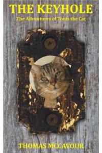 Keyhole the Adventures of Toots the Cat