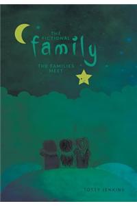 The Fictional Family: The Families Meet