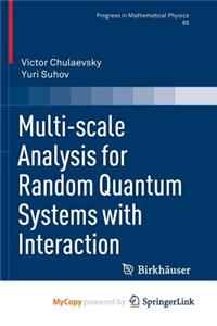 Multi-Scale Analysis for Random Quantum Systems with Interaction