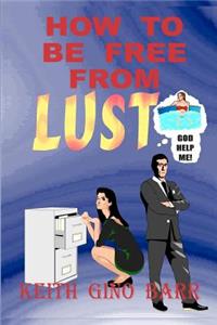 How To Be Free From Lust