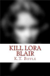 Kill Lora Blair