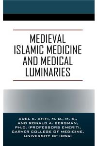 Medieval Islamic Medicine and Medical Luminaries