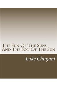 Sun Of The Suns And The Son Of The Sun