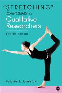 Stretching Exercises for Qualitative Researchers