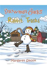 Snowman Jacks and Rabbit Tracks