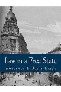 Law in a Free State (Large Print Edition)