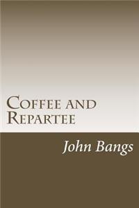 Coffee and Repartee