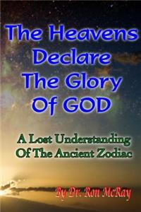 Heavens Declare The Glory Of GOD