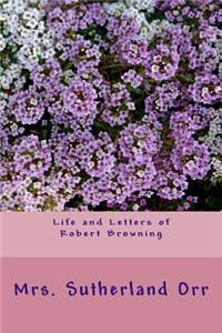 Life and Letters of Robert Browning