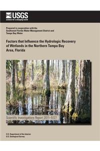 Factors that Influence the Hydrologic Recovery of Wetlands in the Northern Tampa Bay Area, Florida
