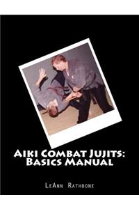Aiki Combat Jujits: Basics Manual