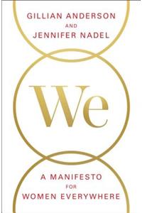 We: A Manifesto for Women Everywhere