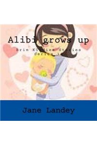 Alibi grows up