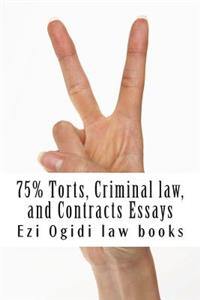 75% Torts, Criminal Law, and Contracts Essays: Easy Law School Reading - Look Inside!