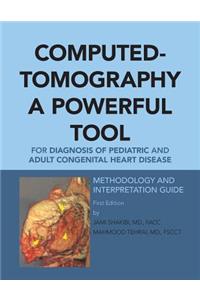 Computed-Tomography a Powerful Tool for Diagnosis of Pediatric and Adult Congenital Heart Disease