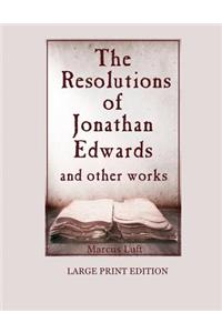 The Resolutions of Jonathan Edwards, and other works