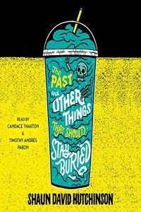 Past and Other Things That Should Stay Buried
