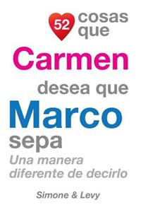 52 Cosas Que Carmen Desea Que Marco Sepa