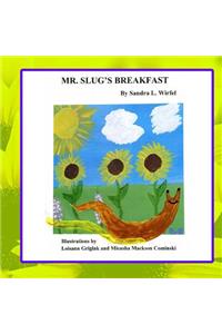 Mr. Slug's Breakfast