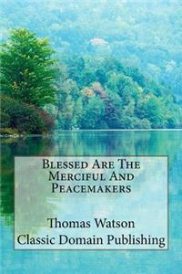 Blessed Are The Merciful And Peacemakers