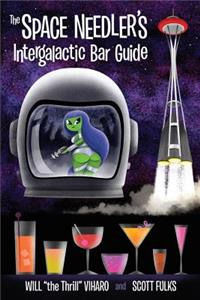 Space Needler's Intergalactic Bar Guide