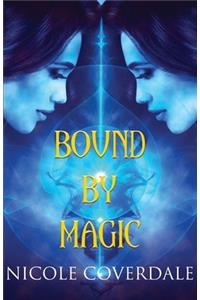 Bound by Magic
