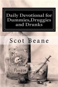 Daily Devotional for Dummies, Druggies and Drunks