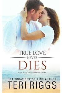 True Love Never Dies