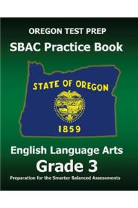 OREGON TEST PREP SBAC Practice Book English Language Arts Grade 3
