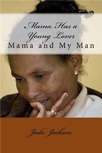 Mama Has a Young Lover