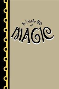 A Little Bit of MAGIC