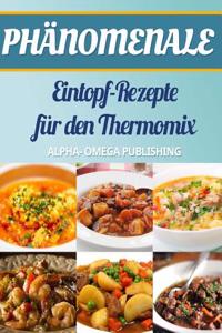 Phänomenale Eintopf-Rezepte Für Den Thermomix