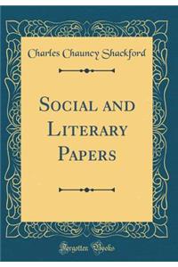 Social and Literary Papers (Classic Reprint)