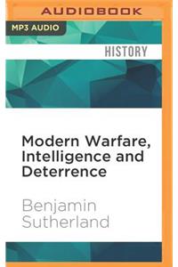 Modern Warfare, Intelligence and Deterrence