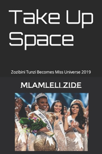 Take Up Space