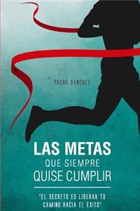 Metas Que Siempre Quise Cumplir
