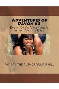 Adventures of Davon: Every Day's Valentine's with Curvy Bbws