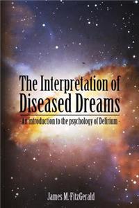 Interpretation of Diseased Dreams