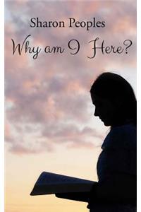 Why Am I Here?