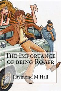 The Importance of Being Roger