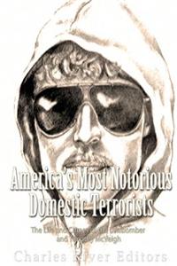 America's Most Notorious Domestic Terrorists