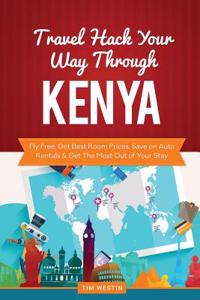 Travel Hack Your Way Through Kenya