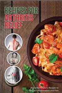Recipes for Arthritis Relief