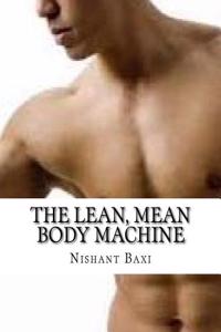 The Lean, Mean Body Machine