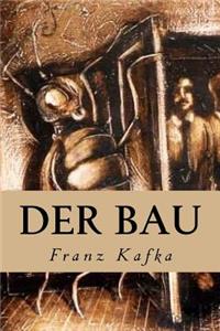 Der Bau