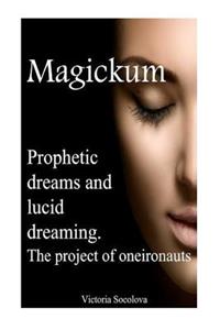 Prophetic Dreams or Lucid Dreaming