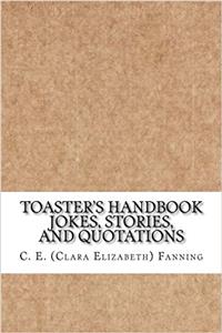 Toasters Handbook Jokes, Stories, and Quotations