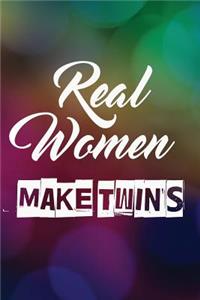 Real Women Make Twins