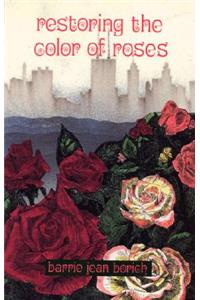 Restoring the Colour of Roses